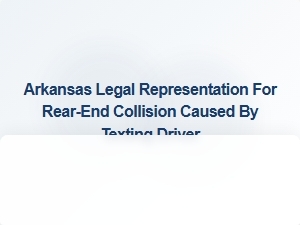 Arkansas Legal Help for Texting-Related Rear-End Collisions